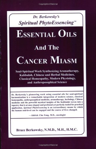 Essential Oils and the Cancer Miasm