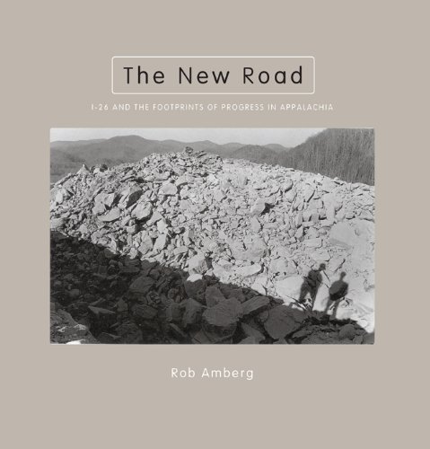 The New Road: I-26 and the Footprints of Progress in Appalachia