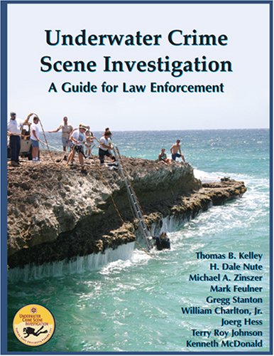 Underwater Crime Scene Investigation: A Guide for Law Enforcement