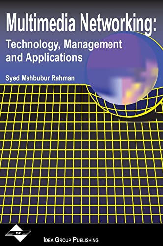 Multimedia Networking: Technology, Management, and Applications