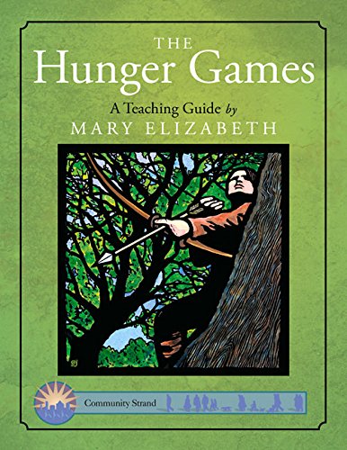 The Hunger Games: A Teaching Guide (Discovering Literature Series: Challengi)