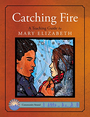 Catching Fire: A Teaching Guide