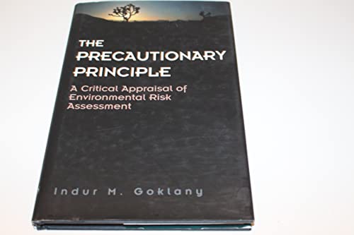 The Precautionary Principle: A Critical Appraisal