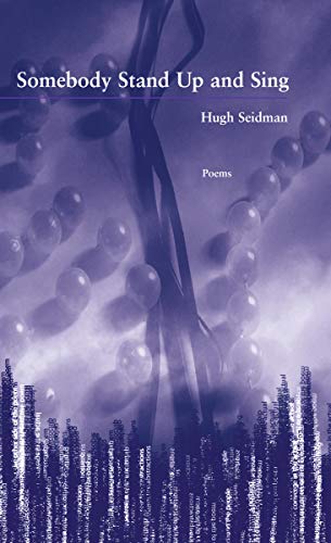 Somebody Stand Up and Sing (New Issues Poetry)