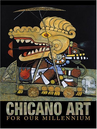 Chicano Art for Our Millennium: Collect Works from the Arizona State University Community