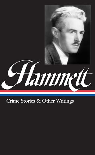 Dashiell Hammett: Crime Stories & Other Writings (LOA #125)