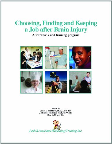 Choosing, Finding and Keeping a Job after Brain Injury: A workbook and training program