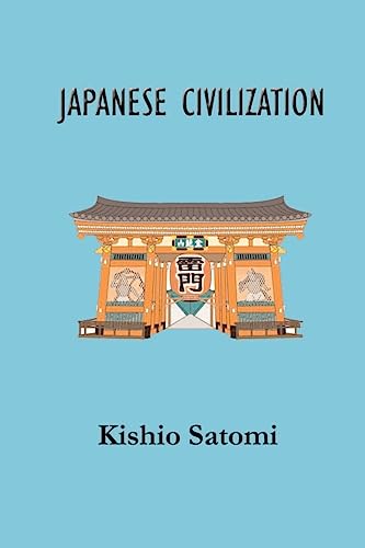 Japanese Civilization: Its Significance and Realization: Nichirenism and Japanese National Principles