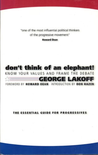 Don't Think of an Elephant: Know Your Values and Frame the Debate