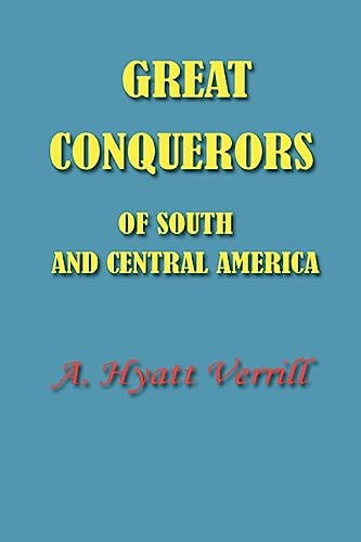 Great Conquerors of South and Central America