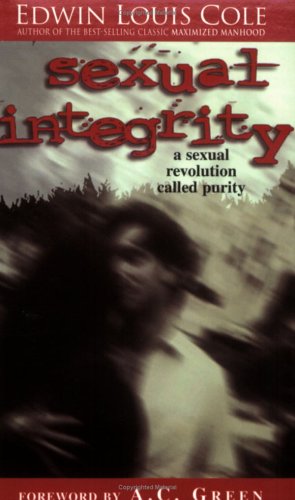 Sexual Integrity: A Sexual Revolution Called Purity