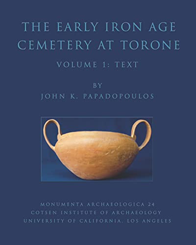The Early Iron Age Cemetery at Torone. 2 Volumes. (Monumenta Archaeologica (Univ of Calif-La, Inst of Archaeology))
