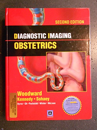 Diagnostic Imaging: Obstetrics (Diagnostic Imaging (Lippincott)) (Old Edition)