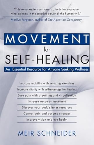 Movement for Self-Healing: An Essential Resource for Anyone Seeking Wellness