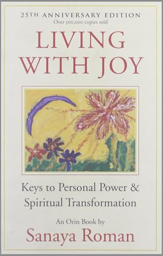 Living with Joy: Keys to Personal Power and Spiritual Transformation: 01 (Earth Life Series, 1)
