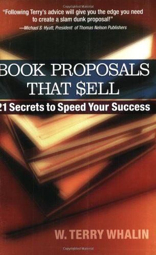 Book Proposals That Sell: 21 Secrets to Speed Your Success