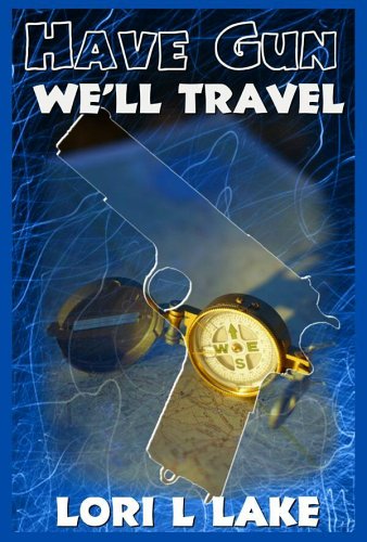 Have Gun We'll Travel: Book III in the Gun Series