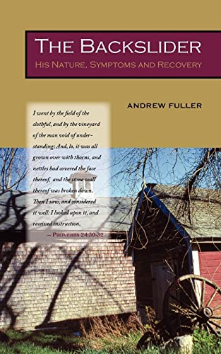 The Backslider: His Nature, Symptoms And Recovery