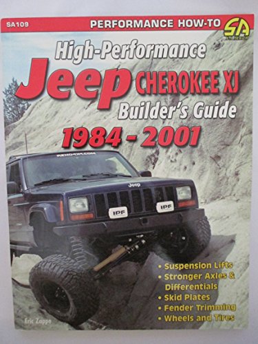 High-performance Jeep Cherokee XJ Builder's Guide 1984-01 (S-A Design)