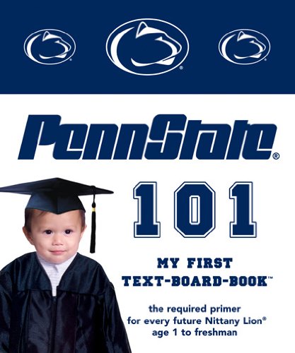 Penn State University 101 (My First Text-Board-Book)