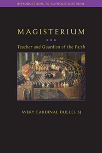 Magisterium: Teacher and Guardian of the Faith