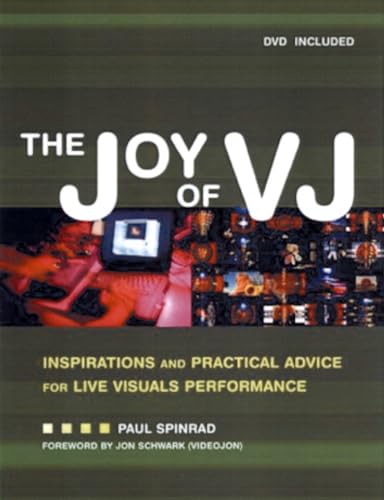 The VJ Book: Inspirations and Practical Advice for Live Video Performance
