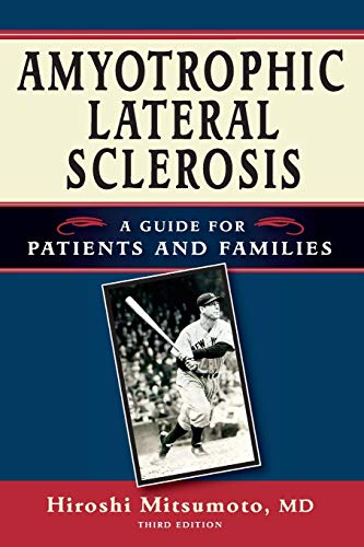 Amyotrophic Lateral Sclerosis: A Guide for Patients and Families
