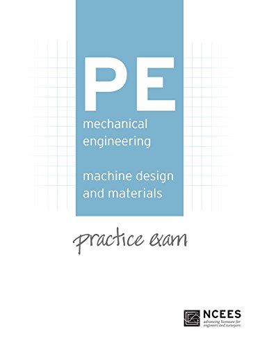 PE Mechanical Engineering: Machine Design and Materials Practice Exam