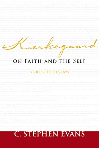 Kierkegaard on Faith and the Self: Collected Essays
