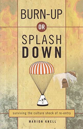 Burn-up or Splash Down: Surviving the Culture Shock of Re-entry