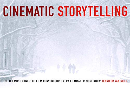 Cinematic Storytelling: The 100 Most Powerful Film Conventions Every Filmmaker Must Know