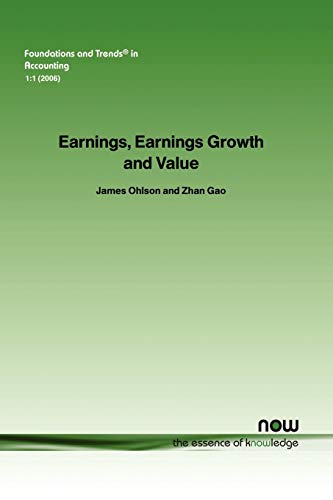 Earnings, Earnings Growth, and Value (Foundations and Trends(r) in Accounting)