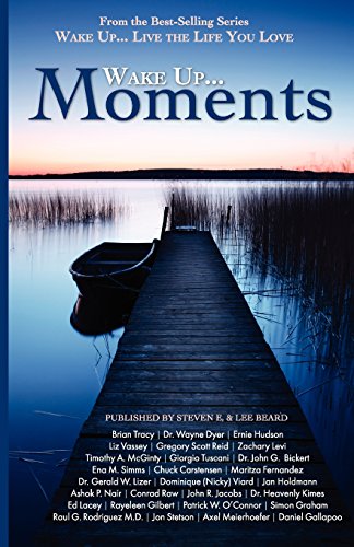 Wake Up...Live the Life You Love: Wake Up Moments