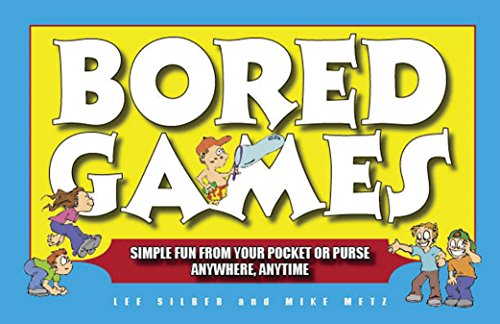 Bored Games: Simple Fun from Your Pocket or Purse - Anytime, Anywhere