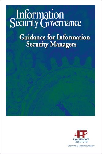 Information Security Governance: Guidance for Information Security Managers