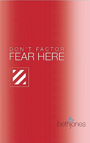 Don't Factor Fear Hear: God's Word for Overcoming Anxiety, Fear and Phobias
