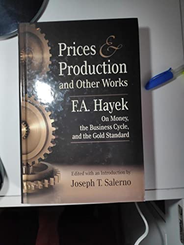 Title: Prices and Production and Other Works On Money, th