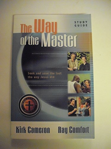 The Way of the Master: Seek and save the lost the way Jesus did