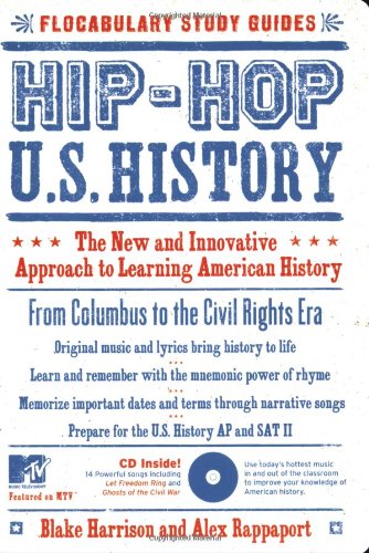 Hip-Hop U.S. History: The New and Innovative Approach to Learning American History