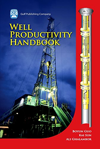 Well Productivity Handbook: Vertical, Fractured, Horizontal, Multilateral, and Intelligent Wells