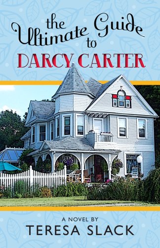 The Ultimate Guide to Darcy Carter (Jenna's Creek Novels, Band 4)