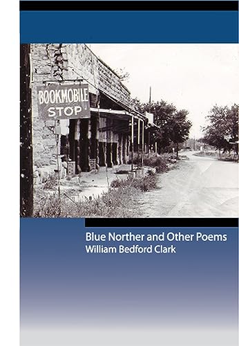 Blue Norther and Other Poems (Volume 2) (21st Century Poets)