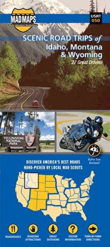 Scenic Road Trips of Idaho, Montana & Wyoming 27 Great Drives!