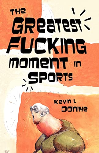 The Greatest Fucking Moment In Sports