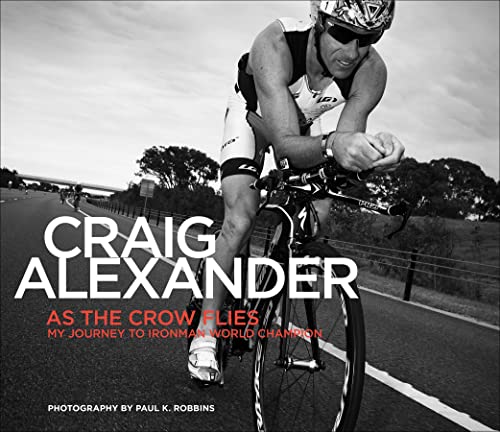 As the Crow Flies: My Journey to Ironman World Champion