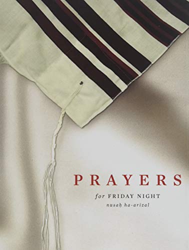 Prayers for Friday Night: (Nusah Ha-Arizal)