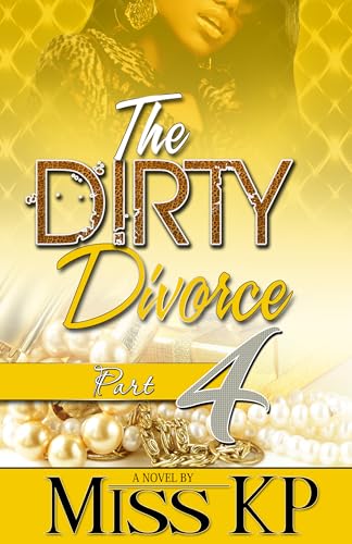 The Dirty Divorce Part 4