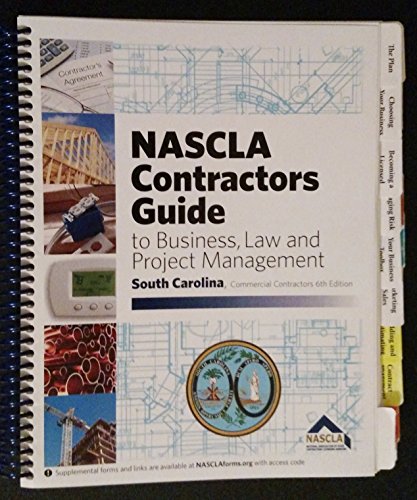 South Carolina Contractors Guide to Business, Law and Project Management for Commercial Contractors