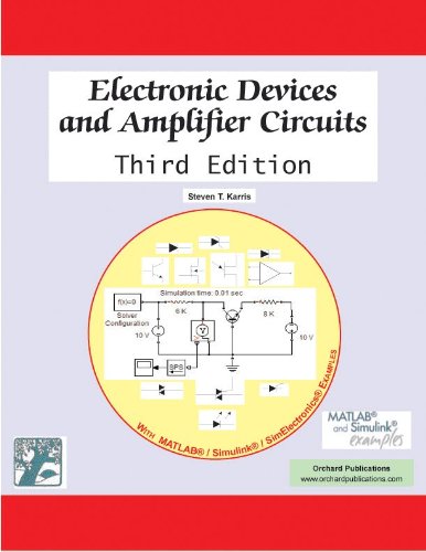 Electronic Devices and Amplifier Circuits: With MATLAB / Simulink / SimElectronics Examples