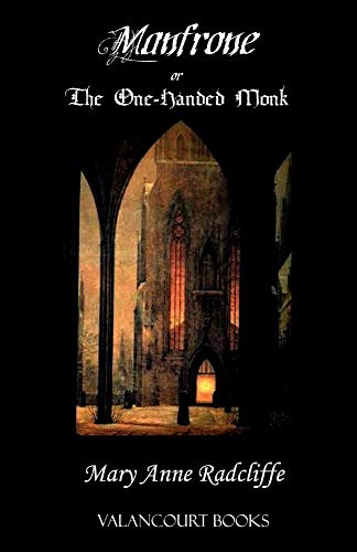Manfrone; Or, the One-Handed Monk (Gothic Classics)